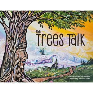 The Trees Talk -- Jennifer Scott
